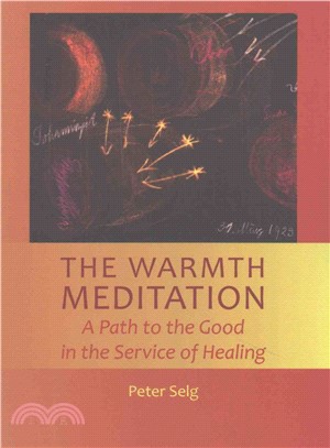 The Warmth Meditation ― A Path to the Good in the Service of Healing