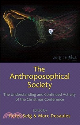 The Anthroposophical Society：The Understanding and Continued Activity of the Christmas Conference