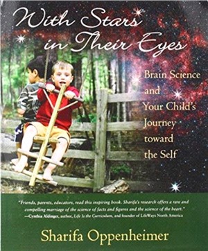 With Stars in Their Eyes：Brain Science and Your Child's Journey Toward the Self