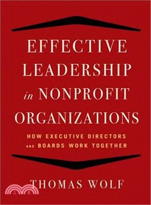 Effective Leadership for Nonprofit Organizations ─ How Executive Directors and Boards Work Together
