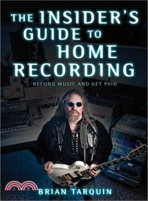 The Insider's Guide to Home Recording ─ Record Music and Get Paid