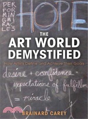 The Art World Demystified ─ How Artists Define and Achieve Their Goals