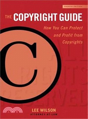 The Copyright Guide ─ How You Can Protect and Profit from Copyright