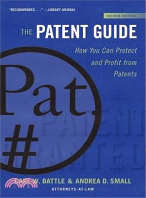 The Patent Guide ― How You Can Protect and Profit from Patents