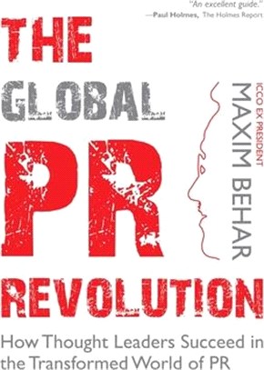 The Global PR Revolution ― How Thought Leaders Succeed in the Transformed World of PR