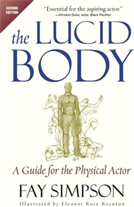 The Lucid Body ― A Guide for the Physical Actor