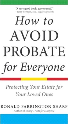 How to Avoid Probate for Everyone ― Protecting Your Assets for Your Loved Ones