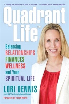 Quadrant Life ― Balancing Relationships, Finances, Wellness, and Your Spiritual Life