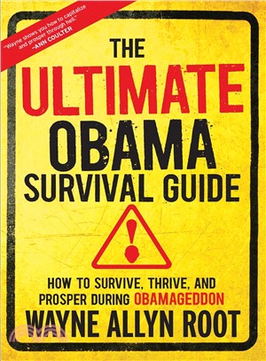 The Ultimate Obama Survival Guide — Secrets to Protecting Your Family, Your Finances, and Your Freedom
