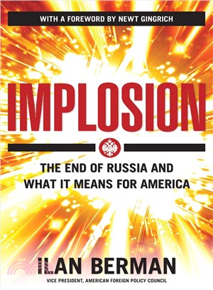Implosion ― The End of Russia and What It Means for America