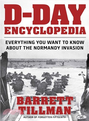 D-Day Encyclopedia ─ Everything You Want to Know About the Normandy Invasion