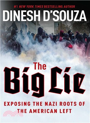 The big lie : exposing the Nazi roots of the American Left