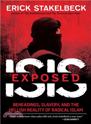ISIS Exposed ─ Beheadings, Slavery, and the Hellish Reality of Radical Islam