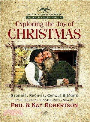 Exploring the Joy of Christmas ─ Stories, Recipes, Carols & More from the Stars of A&E's Duck Dynasty
