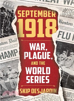 September 1918 ― War, Plague, and the World Series