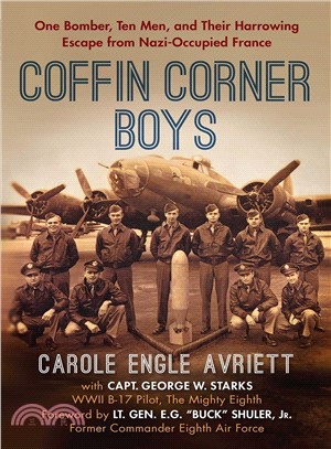 Coffin Corner Boys ─ One Bomber, Ten Men, and Their Harrowing Escape from Nazi-occupied France