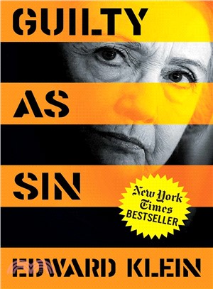 Guilty As Sin ─ Uncovering New Evidence of Corruption and How Hillary Clinton and the Democrats Derailed the FBI Investigation