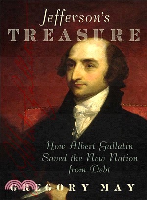 Jefferson's Treasure ― How Albert Gallatin Saved the New Nation from Debt