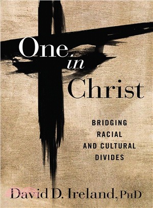 One in Christ ─ Bridging Racial & Cultural Divides