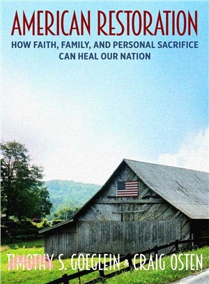 American Restoration ― How Faith, Family, and Sacrifice Can Heal Our Country