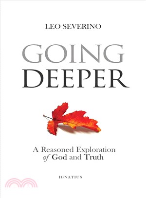 Going Deeper ─ How Thinking About Ordinary Experience Leads Us to God