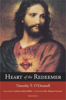 Heart of the Redeemer ― An Apologia for the Contemporary and Perennial Value of the Devotion to the Sacred Heart of Jesus