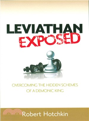 Leviathan Exposed ─ Overcoming the Hidden Schemes of a Demonic King
