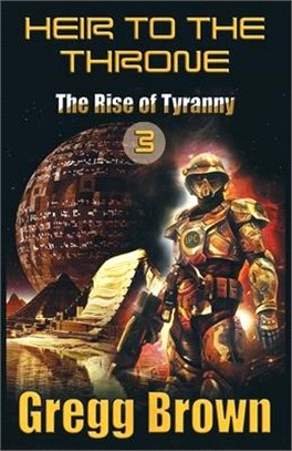 Heir to the Throne: The Rise of Tyranny