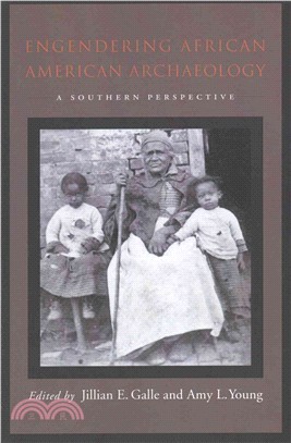 Engendering African American Archaeology ─ A Southern Perspective