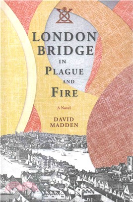 London Bridge in Plague and Fire