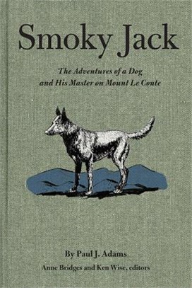 Smoky Jack ─ The Adventures of a Dog and His Master on Mount Le Conte