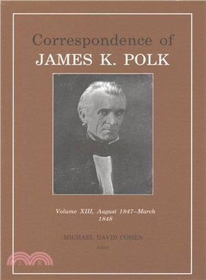 Correspondence of James K. Polk ─ August 1847-March 1848
