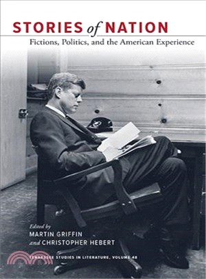 Stories of Nation ─ Fictions, Politics, and the American Experience