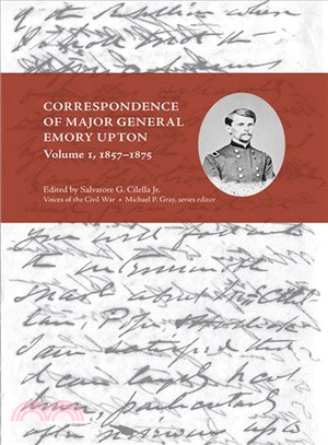 Correspondence of Major General Emory Upton ─ 1857-1875