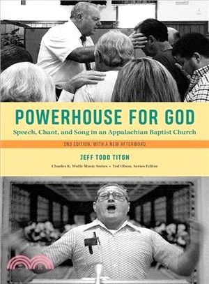 Powerhouse for God ― Speech, Chant, and Song in an Appalachian Baptist Church