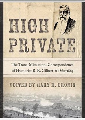 High Private ― The Trans-mississippi Correspondence of Humorist R. R. Gilbert, 1862?865