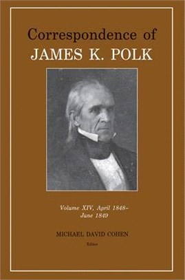 Correspondence of James K. Polk, April 1848–june 1849