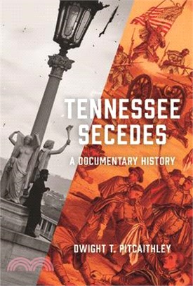 Tennessee Secedes: A Documentary History