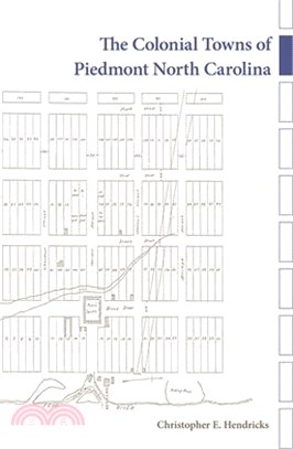 The Colonial Towns of Piedmont North Carolina
