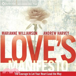 Love's Manifesto ― The Courage to Let Your Heart Lead the Way