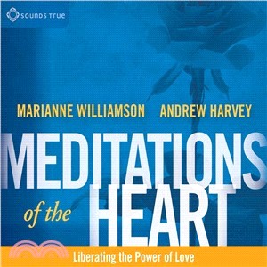 Meditations of the Heart ― Liberating the Power of Love