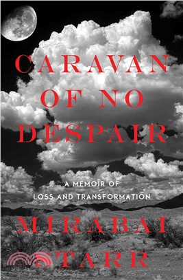 Caravan of No Despair ─ A Memoir of Loss and Transformation