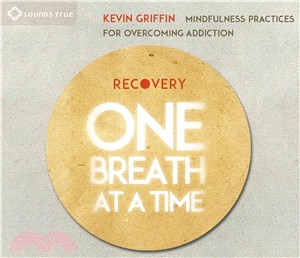 Recovery One Breath at a Time ― Mindfulness Practices for Overcoming Addiction