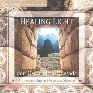 Healing Light ─ An Apprenticeship in Peruvian Shamanism
