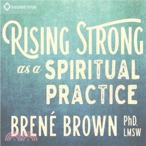 Rising Strong As a Spiritual Practice