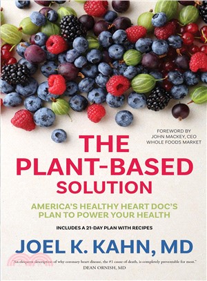 The Plant-based Solution ─ America's Healthy Heart Doc's Plan to Power Your Health