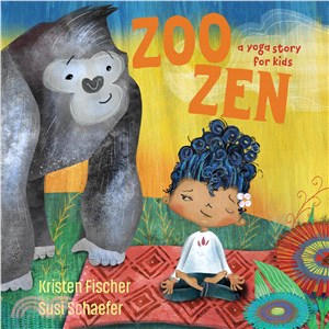 Zoo zen :a yoga story for ki...