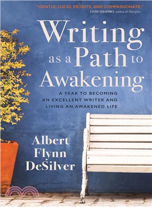 Writing as a Path to Awakening ─ A Year to Becoming an Excellent Writer and Living an Awakened Life