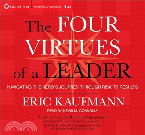 The Four Virtues of a Leader ─ Navigating the Hero's Journey Through Risk to Results