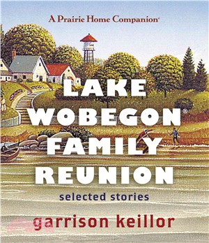 Lake Wobegon Family Reunion ─ Selected Stories 